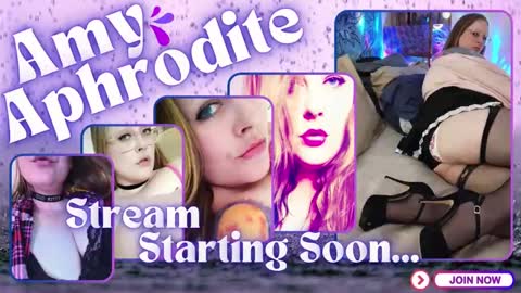  Amy Aphrodite  online show from February 17, 11:02 am