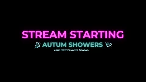 Autum Showers online show from May 31, 4:40 am