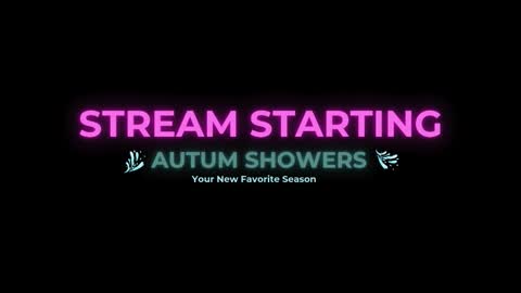 Autum Showers online show from January 6, 7:39 pm